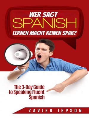 cover image of Wer sagt Spanisch lernen macht keinen Spaß?